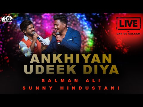 Ankhiyan Udeek Diya | Salman Ali &amp; Sunny Hindustani | Live in Daresalam, Tanzania | 