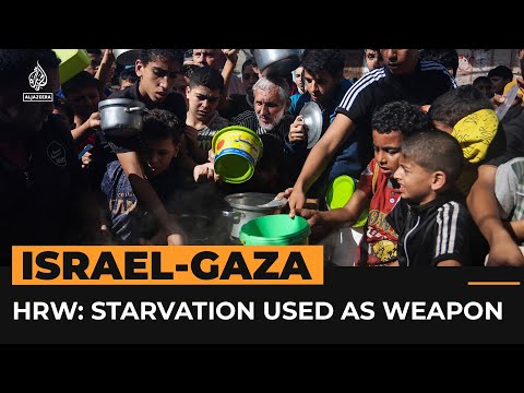 Israel accused of using&nbsp;starvation as a weapon of war in Gaza | Al Jazeera Newsfeed