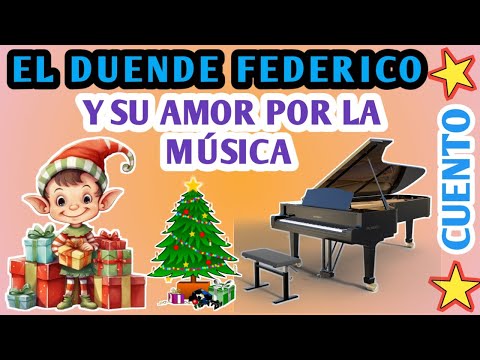 💎 🎄 El duende Federico y su amor por la m&uacute;sica ☘️ cuento 🌞 cuentos cortos 🍄 cuentos infantiles ✨