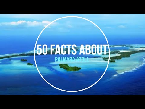 50 Facts About - Palmyra Atoll