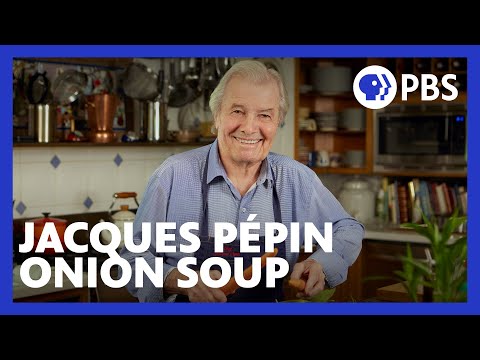 Jacques P&eacute;pin Makes Onion Soup Gratin&eacute;e | American Masters: At Home with Jacques P&eacute;pin | PBS