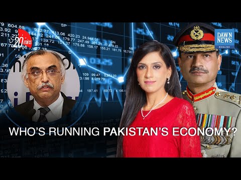 Is Army Chief Running Pakistan's Economy? | Shabbar Zaidi Nadia Naqi | Dawn News English