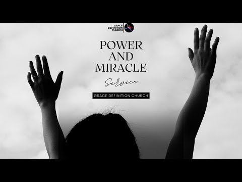 POWER AND MIRACLE SERVICE || 19 NOVEMBER, 2023