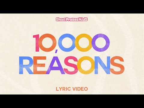 Shout Praises Kids - 10,000 Reasons (Official Lyric Video)