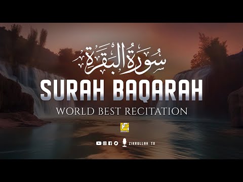 World's most beautiful recitation of Surah Al-Baqarah Full (سورة البقره) | Zikrullah TV