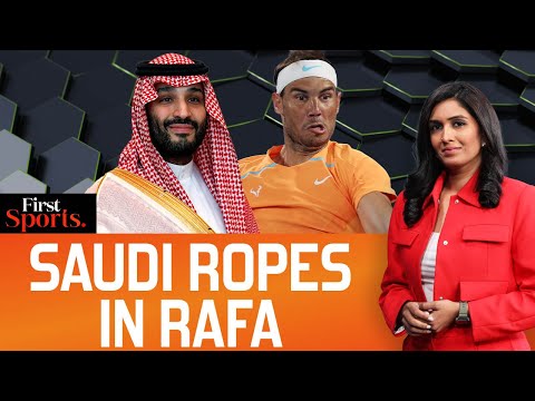 Will Rafael Nadal Quench Saudi Arabia&rsquo;s Sports Thirst? | First Sports with Rupha Ramani