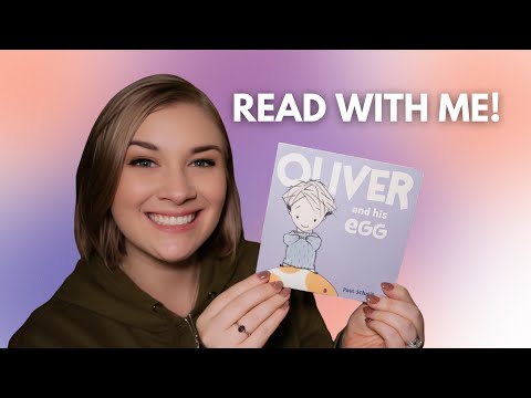 Oliver and his Egg - Read Aloud with Abbie!