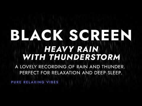 Heavy Rain with Nonstop Thunder Sounds for Sleeping | Black Screen Nature Sounds to Relax