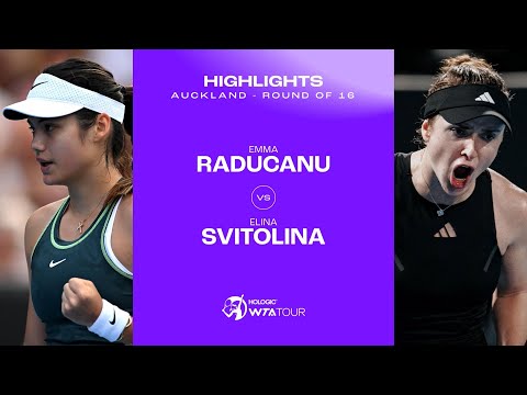 Emma Raducanu vs. Elina Svitolina | 2024 Auckland Round of 16 | WTA Match Highlights