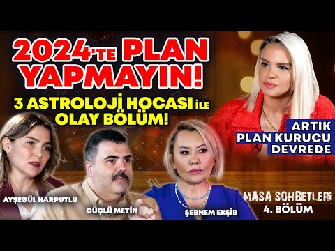 2024'te PLAN YAPMAYIN! 3 Astroloji Hocası ile&nbsp;Olay&nbsp;B&ouml;l&uuml;m! T&Uuml;RKİYE, Tutulmalar, 2024! Masa Sohbetleri