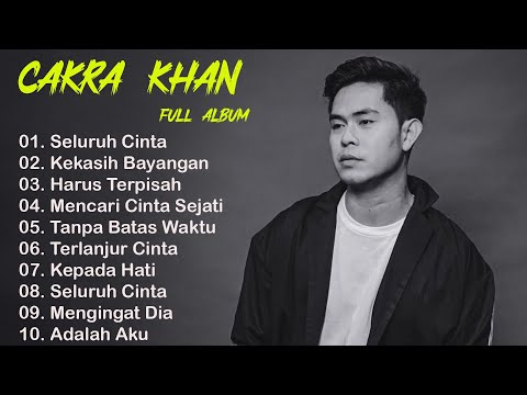 Lagu Lagu Terbaik Cakra Khan || Cakra Khan Full Album Terbaru