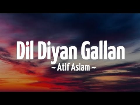 dil diyan gallan song lyrics