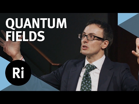 Quantum Fields: The Real Building Blocks of the Universe - with David Tong