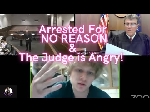 Arrested For NO REASON &amp; The Judge is MAD!