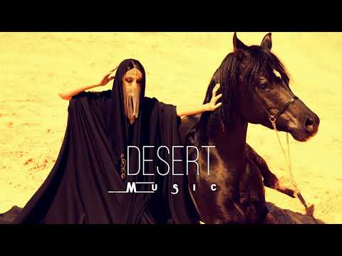 Desert Music - Ethnic &amp; Deep House Mix 2023 [Vol.20]