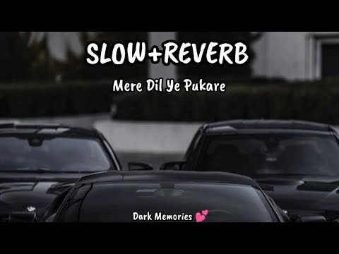 Dark Memories 💕 Mera Dil ye pukare aja 💔&hearts;️ Slow+Reverb songs subscribe my channel