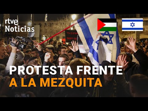 ISRAEL-GAZA: PROTESTAS de JUD&Iacute;OS ULTRAS en un barrio MUSULM&Aacute;N generan tensi&oacute;n en JERUSAL&Eacute;N I RTVE