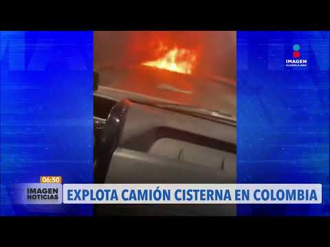 Explota cami&oacute;n cisterna en Colombia | Imagen GDL con Ricardo Camarena