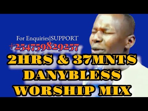 2HOURS AND 37MINUTES OF WORSHIP MIX THE BEST OF HEAVEN SOUND TV by Minister DANYBLESS