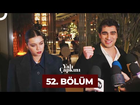 Yalı &Ccedil;apkını 52. B&ouml;l&uuml;m