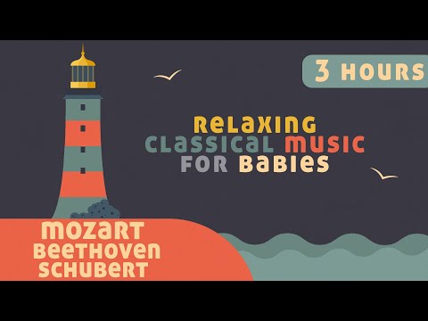 Relaxing Baby Classical Music ⭐Mozart, Beethoven and Schubert ⭐Piano Melodies for Babies