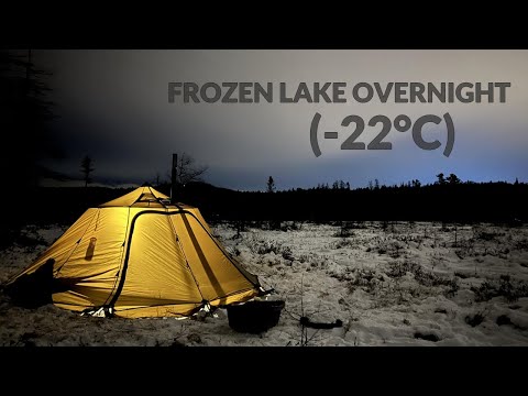 HOT TENT OVERNIGHT on a FROZEN LAKE (-22&deg;C) CANADA 4K