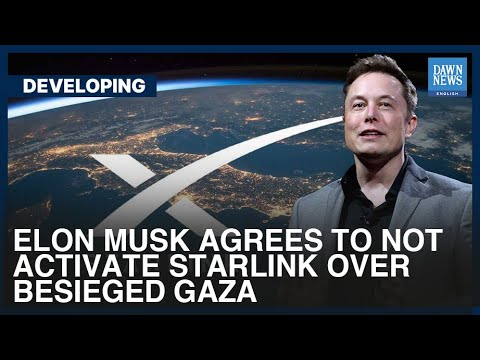 Elon Musk Agrees To Not Activate Starlink Over Besieged Gaza | Dawn News English