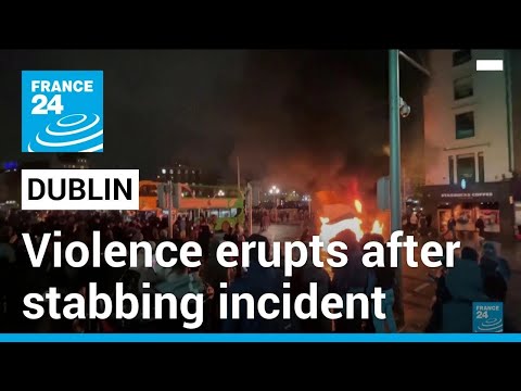 Violent clashes break out in Dublin after knife attack injured several &amp;bull; FRANCE 24 English