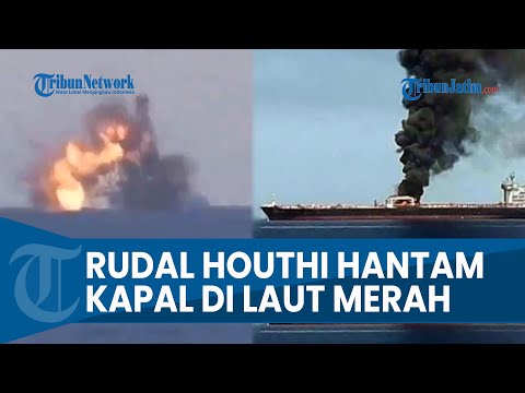 Lagi! Rudal Houthi Bakar Kapal Berbendera Liberia di Laut Merah, 1 Kapal Lain Tenggelam