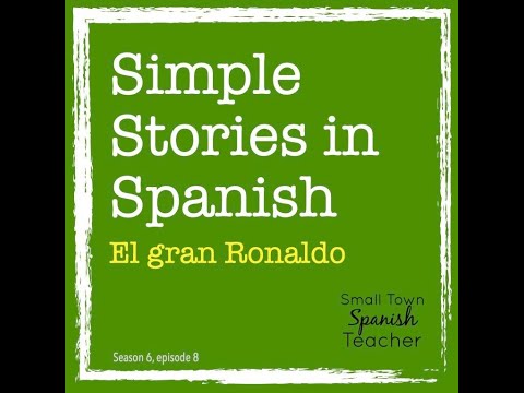 Simple Stories in Spanish: El gran Ronaldo