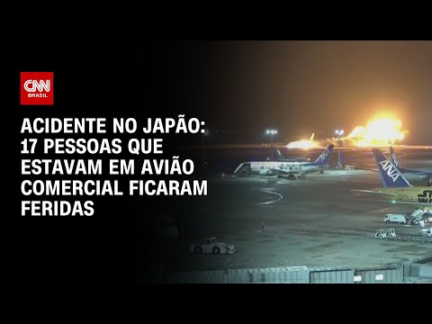 Acidente no Jap&atilde;o: 17 pessoas que estavam em avi&atilde;o comercial ficaram feridas | LIVE CNN